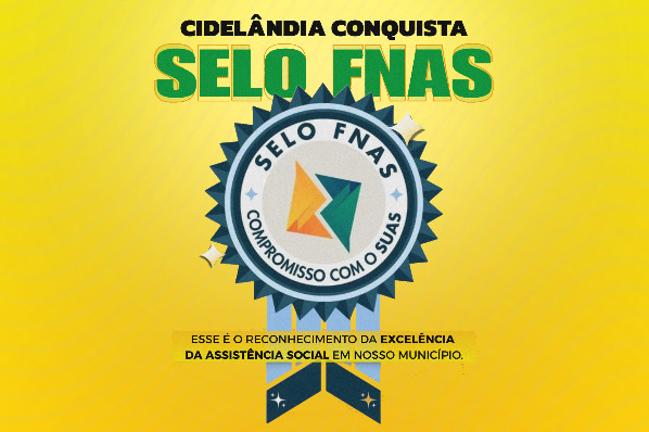 Cidelândia conquista reconhecimento nacional com o Selo FNAS 2025